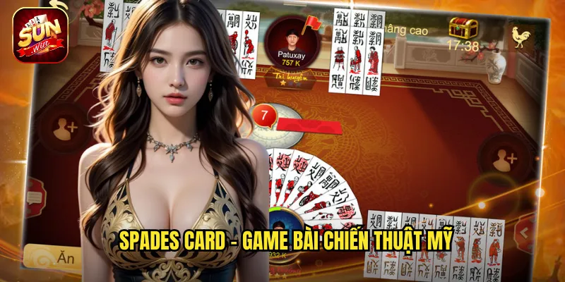 Spades Card - Game bài chiến thuật Mỹ