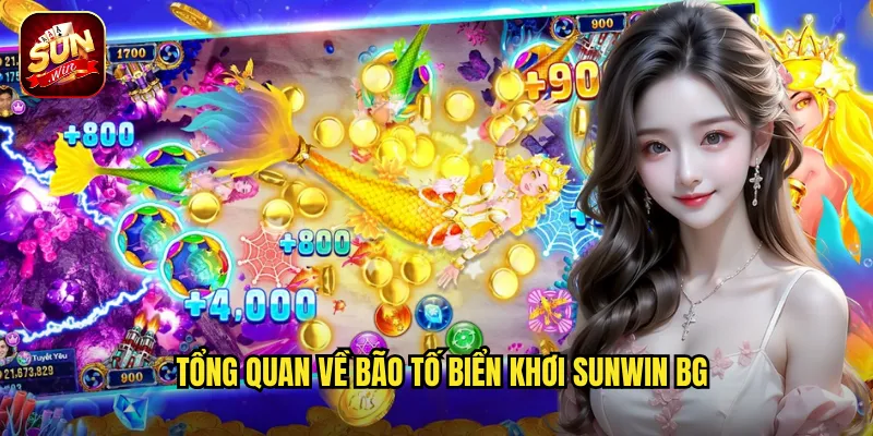 Tổng quan về Bão Tố Biển Khơi sunwin bg