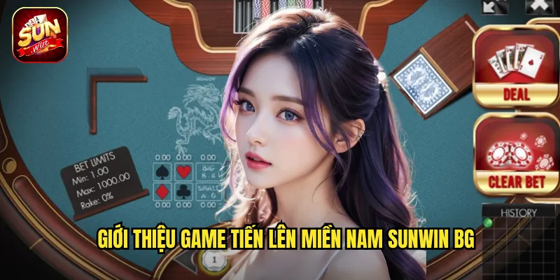 Giới thiệu game Tiến Lên Miền Nam sunwin bg